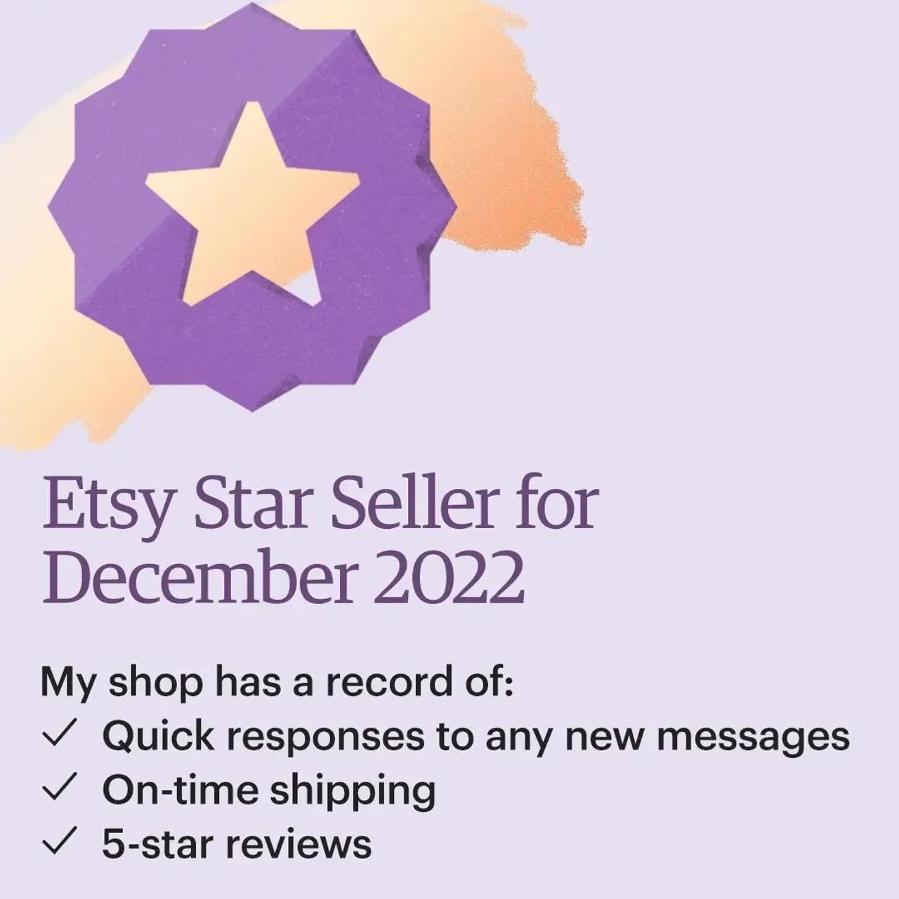 I’m a Star Seller on Etsy this month! That means you can purchase from my Etsy shop knowing I have a record of providing an excellent customer experience. #etsystarseller