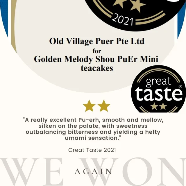 We won again, yes...

Great news from UK!  Our Shou PuEr, Golden Melody just just gotten a 2-star award in Great Taste 2021 Award.

Thank you for your supports to OVP Tea!

To share the joy with every tea lover like you, we would like to upsize the box at the same price!  By giving away one free bundle of 6's, making up total 120g in 24 mini teacake per box.

Thank you for your supports of OVP Tea! Golden Melody got a 2-star award in Great Taste 2021 Award.ee bundle of 6's, making up a total of 120g in 24 mini teacakes per box...

Order link:
https://ovp.com.sg/collections/fermented-puer-tea-bag/products/golden-melody