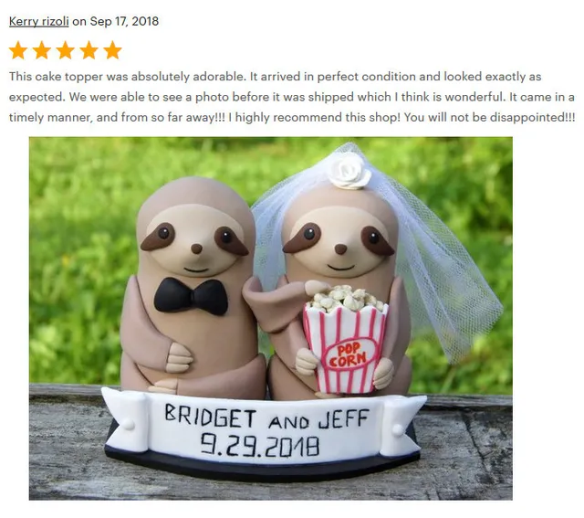 One customer, well taken care of, could be more valuable than 10,000$ worth of advertising" Jim Rohn" 
Thanks Kerry for the awesome review 
#Etsyseller #Etsy #weddingcaketopper #weddingcakeideas #weddingcaketoppers #animals #animlacaketopper #animalwedding #sloth #sloths #brideandgroom #smallbusinessowner #etsyshop #etsyreview #happycustomers #slothfigurine #customcaketopper #personalized #personalizedgifts #weddinggifts #personalizedcake #weddingcake #personalizedweddingcaketopper