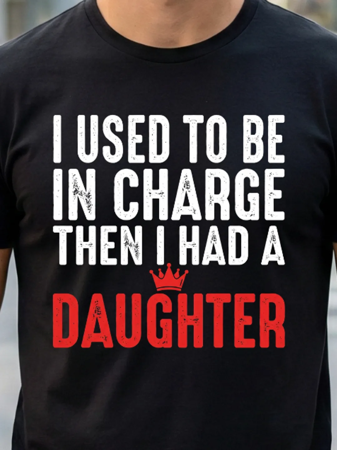 I Used To Be In Charge Then I Had A Daughter Clipart - Funny Parent Typography PNG, Bold Grungy Stamp Text Design, Family Humor Digital Download for Sublimation