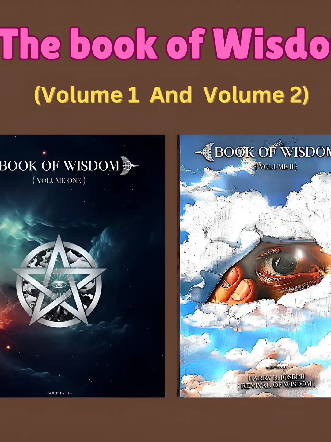 Book Of Wisdom Volume 1 &amp; Volume 2 by Harry B Joseph