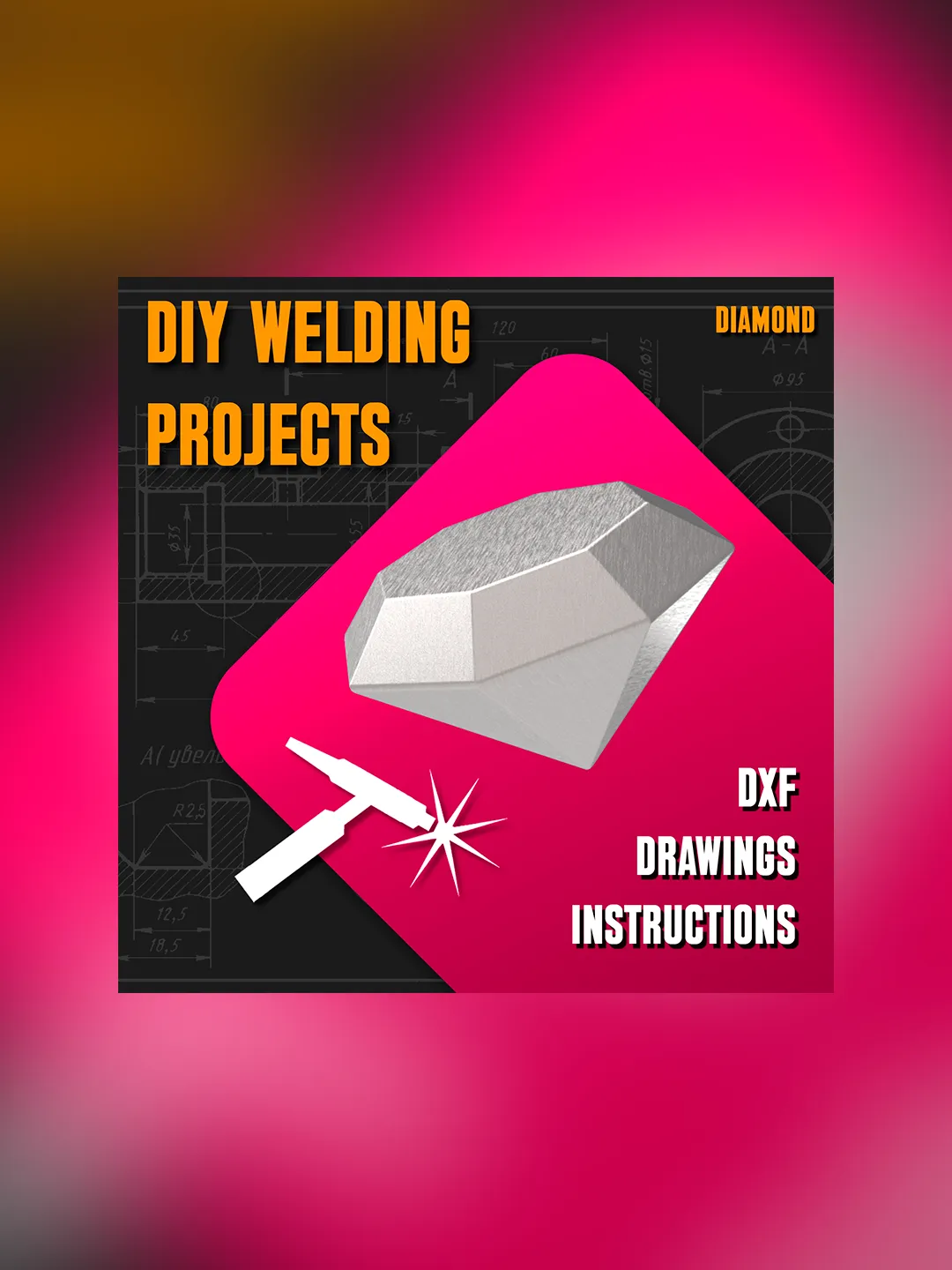 Welding Project Plans Drawings Diamond (DXF, PDF)