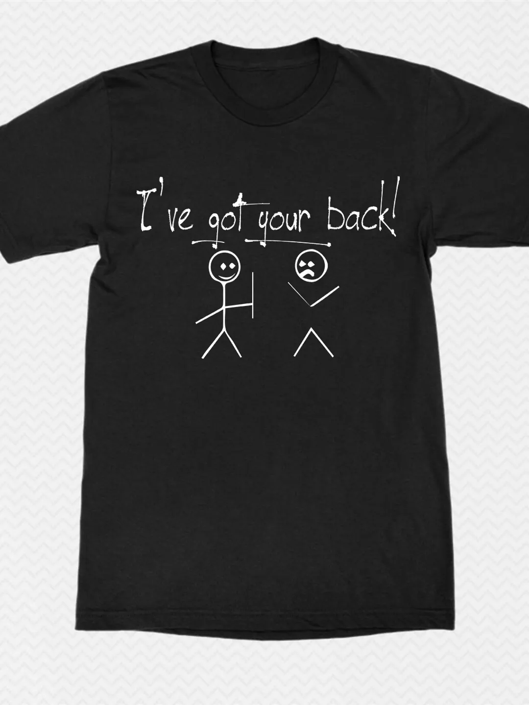 T Shirt Design: I Have Got Your Back, Design For Shirt
