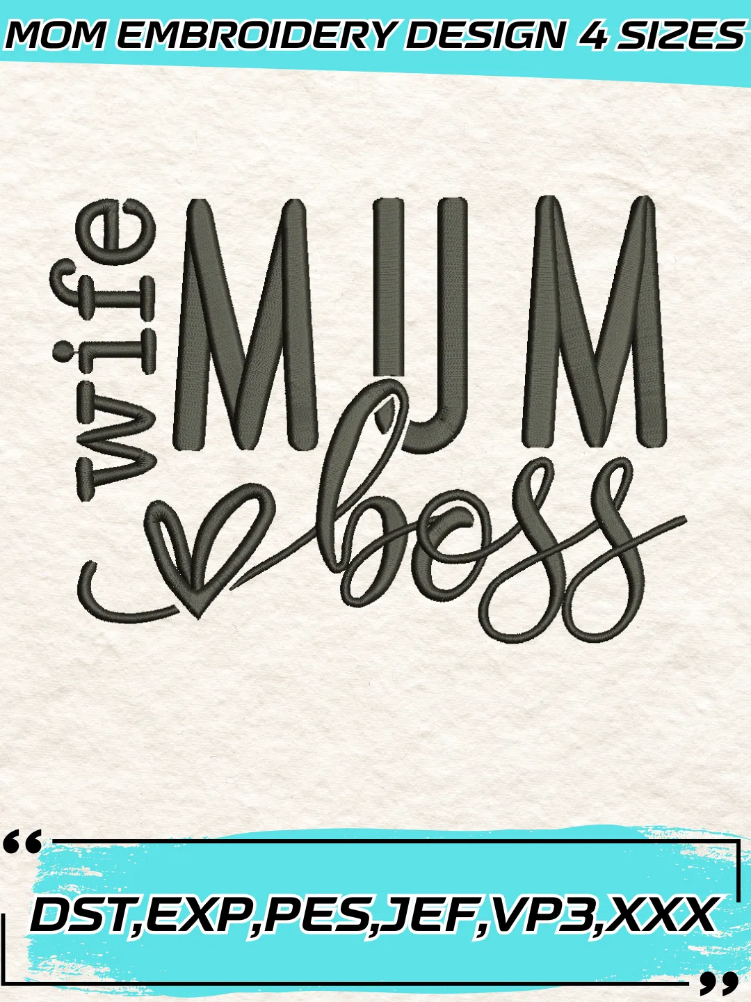 Mum Wife Boss Embroidery Design,Mother's Day Embroidery Design,Machine Embroidery Design File,4 Sizes, Digital Download_MOM41