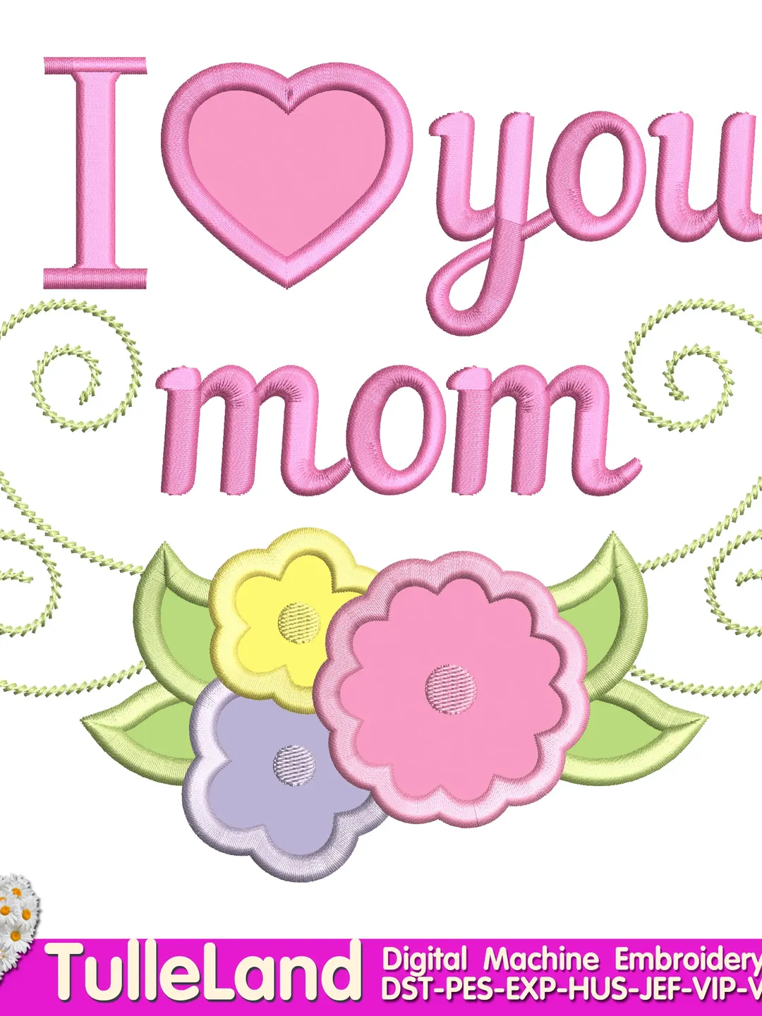 I Love you  Mom Happy mother's day Mum Mama Mummy Mothering Sunday Mom Shirt Design Applique for Machine Embroidery