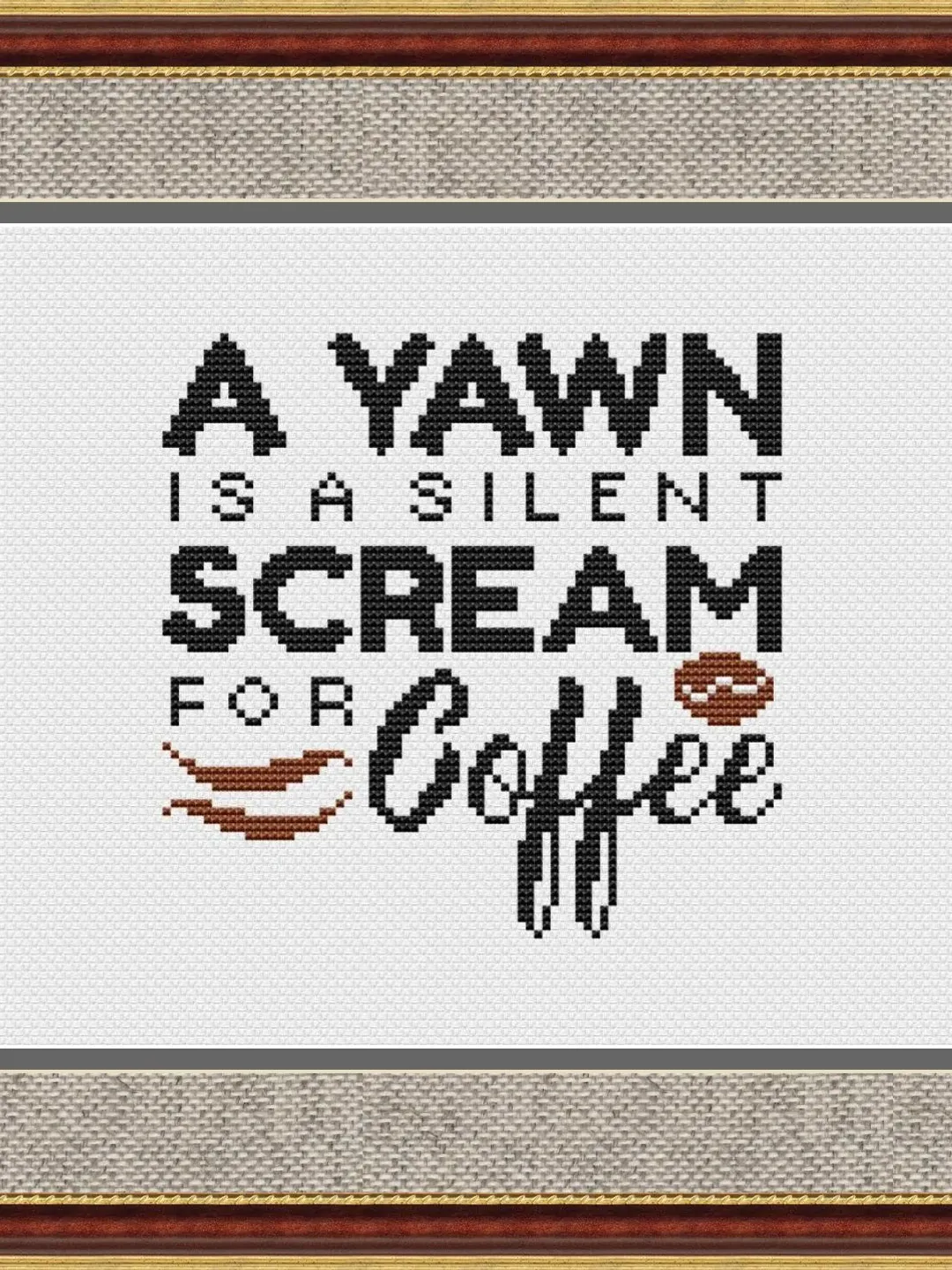 A Yawn Is A Silent Scream For Coffee Cross Stitch Pattern, Modern Cross Stitch, Quote Cross Stitch Pattern