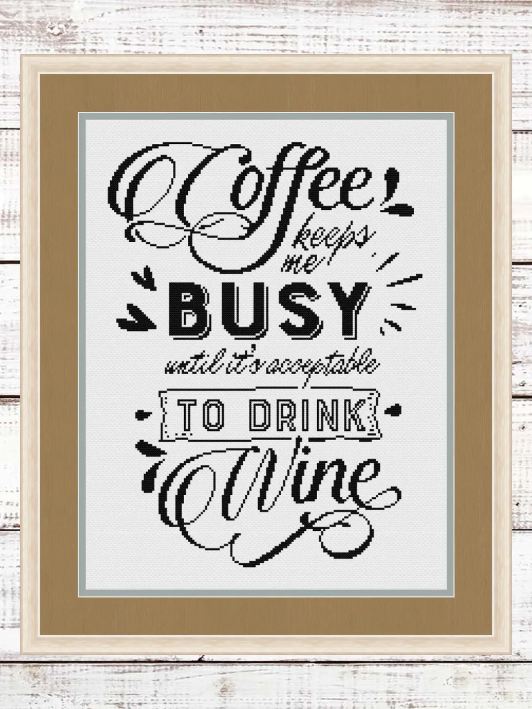 Coffee keeps me busy until it's acceptable to drink wine, Coffee Cross Stitch Pattern Modern, Wine Cross Stitch pattern