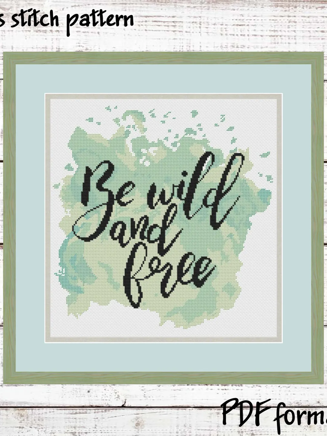 Be wild and free cross stitch pattern, Be free cross stitch Pattern, Quote xstitch pattern, modern cross stitch chart, Quote cross stitch