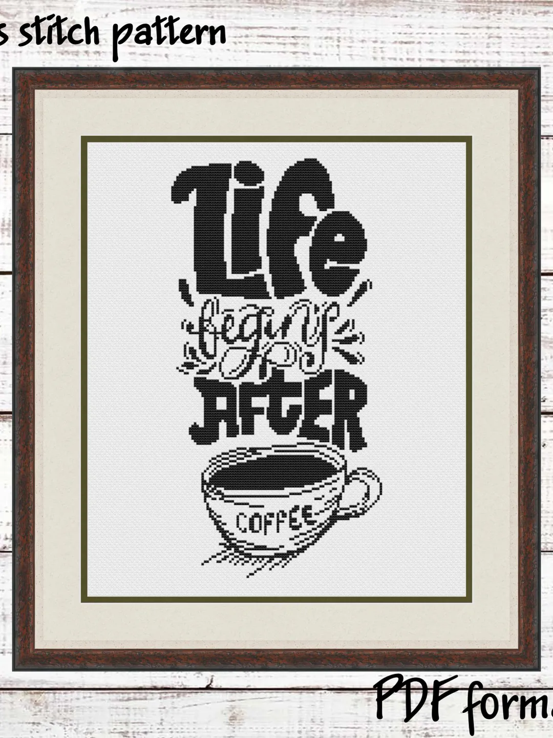 Life begins after coffee. Coffee Cross Stitch Pattern Modern, Cross Stitch Coffee Xstitch pattern PDF