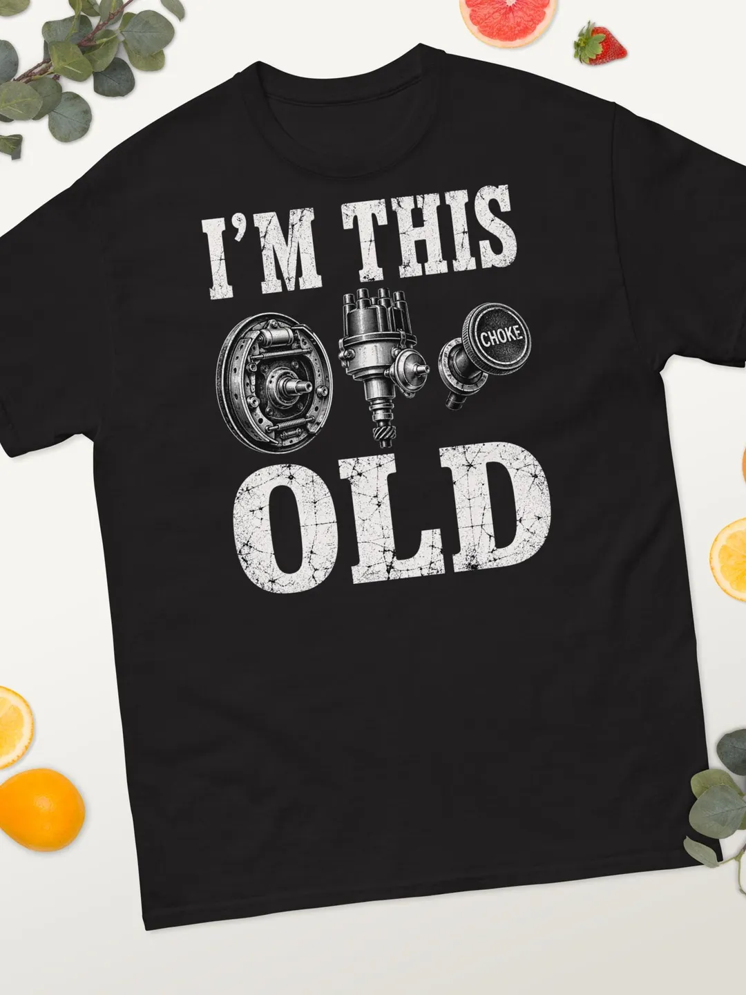 I'm This Old Car Parts Graphic Shirt, Vintage Mechanic Humor Tee, Classic Auto Enthusiast Retro Garage Apparel, Drum Brakes Choke Design