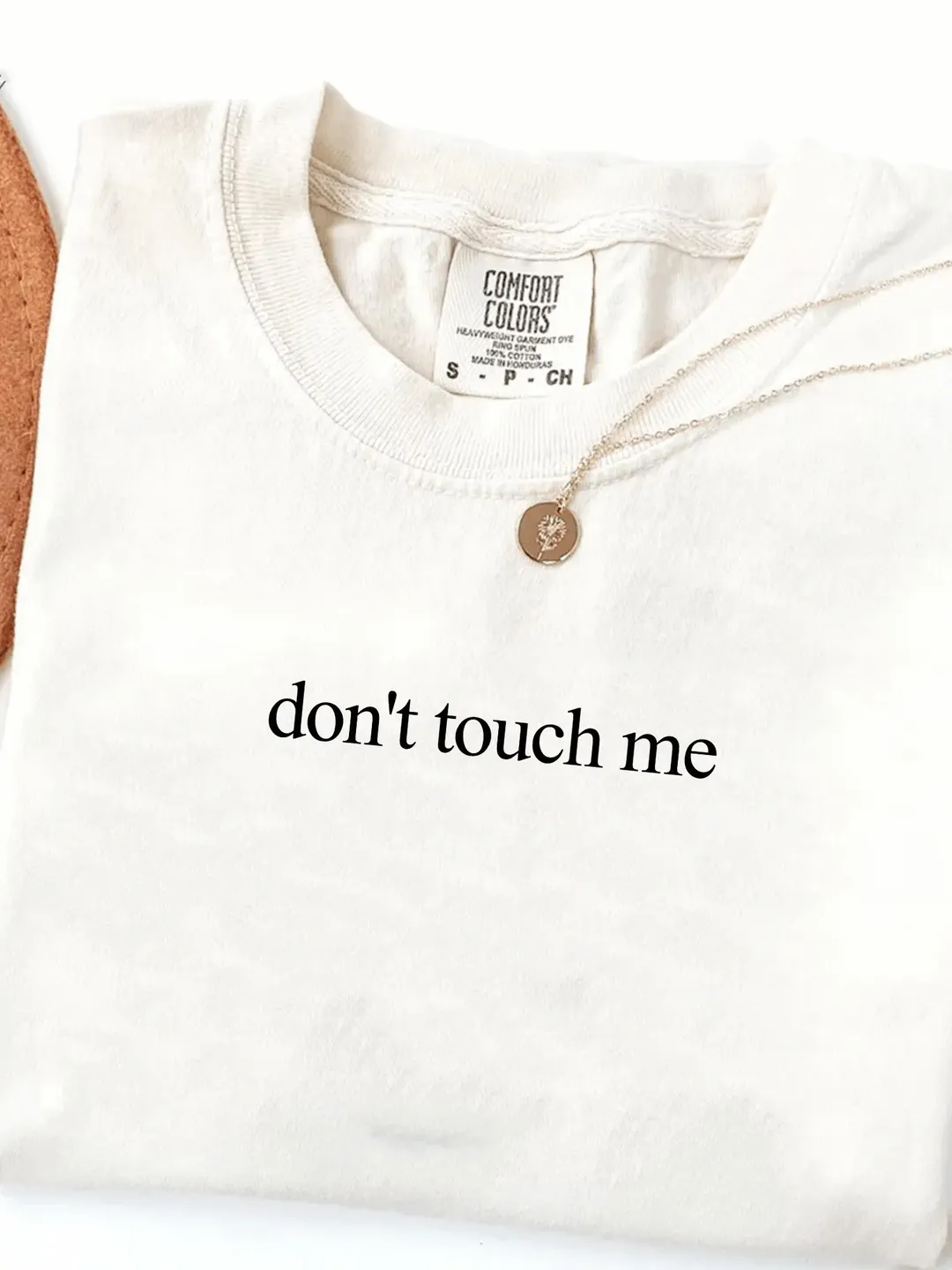 Comfort Colors® Don’t Touch Me T-shirt: Personal Space Introvert Tee Funny Sarcastic Gift for Her Him Antisocial Friend