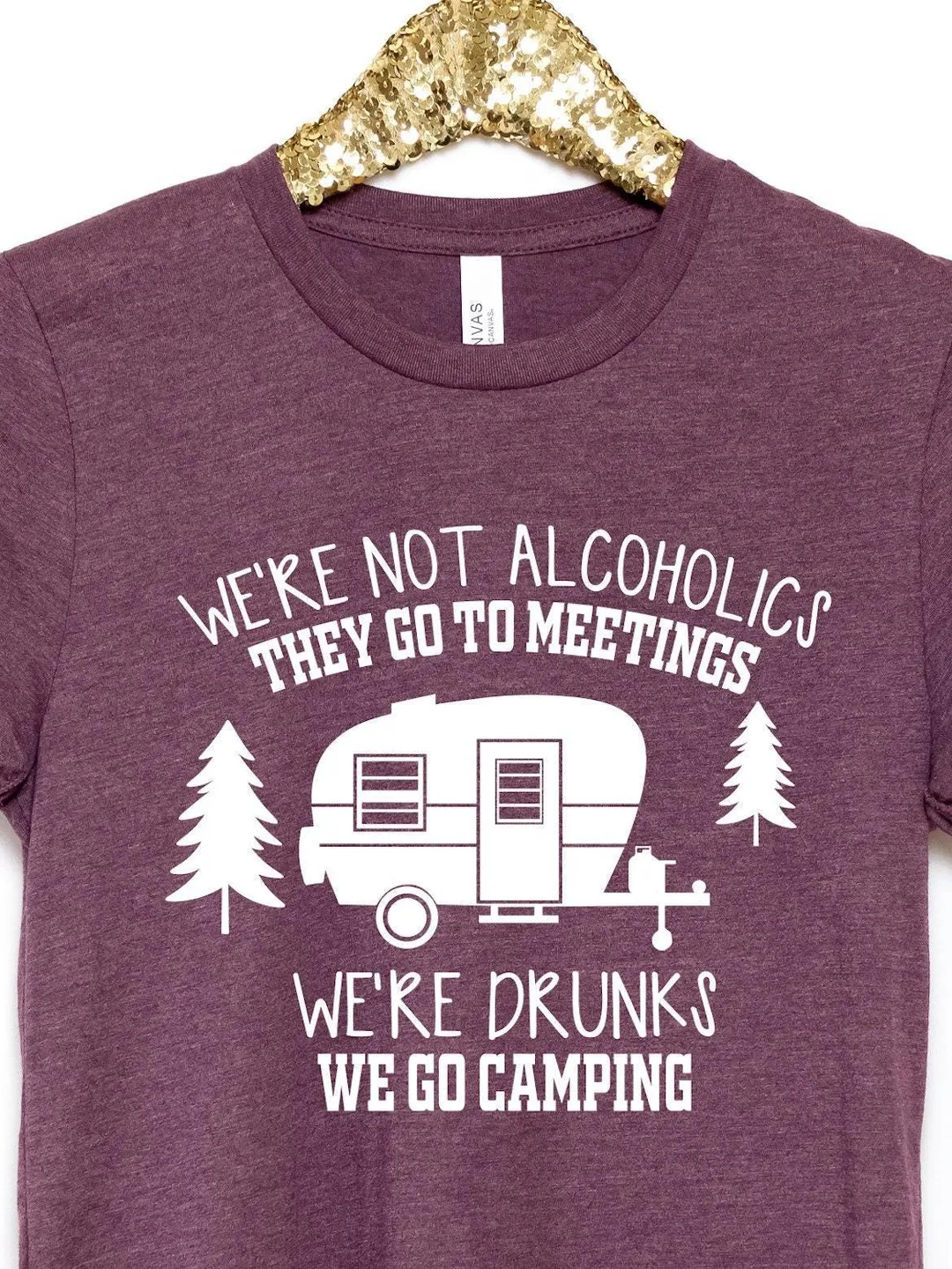 Funny Camper Shirt, Drunk Quote, Casual Outdoor Tee (Unisex and Women's sizes)