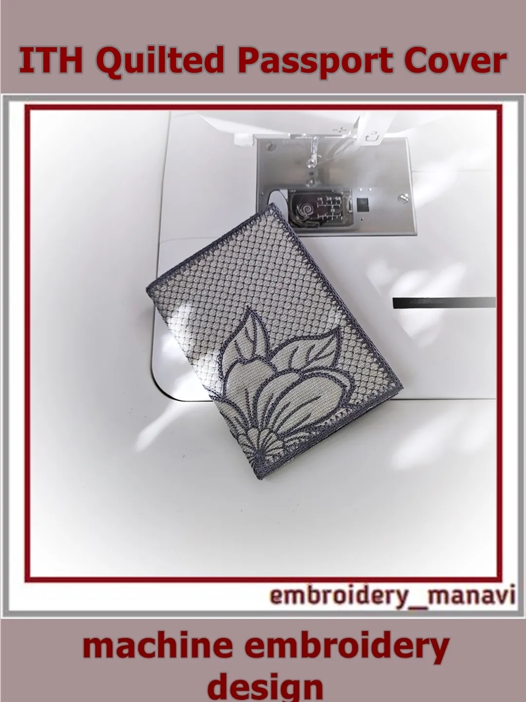 ITH Quilted Passport Cover Machine Embroidery Design - Geometry of Nature: Magnolia - In The Hoop Travel Sleeve (1 Hooping)