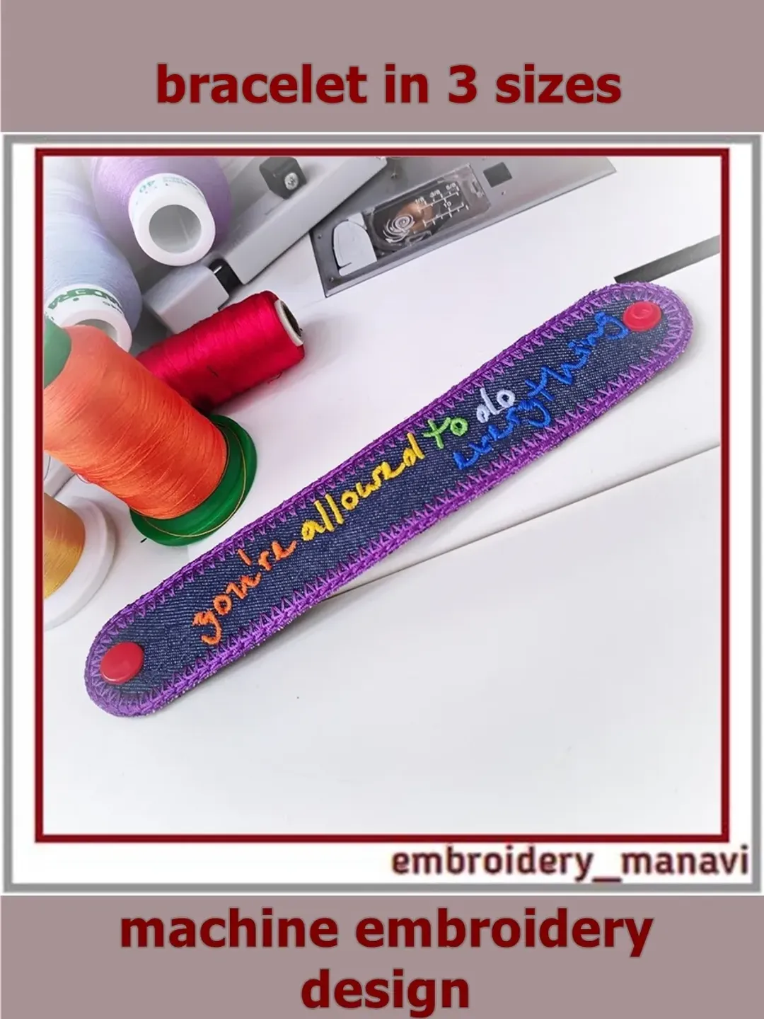 In the hoop Embroidery Bracelet with inspirational words from Embroidery Manavi 05