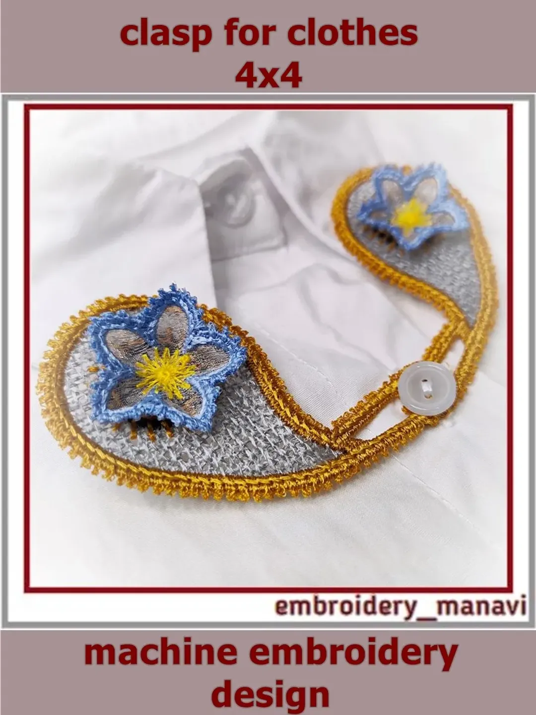 FSL In The Hoop design decorative clasp for clothes with 3D flowers(ITH) - Embroidery Manavi 05