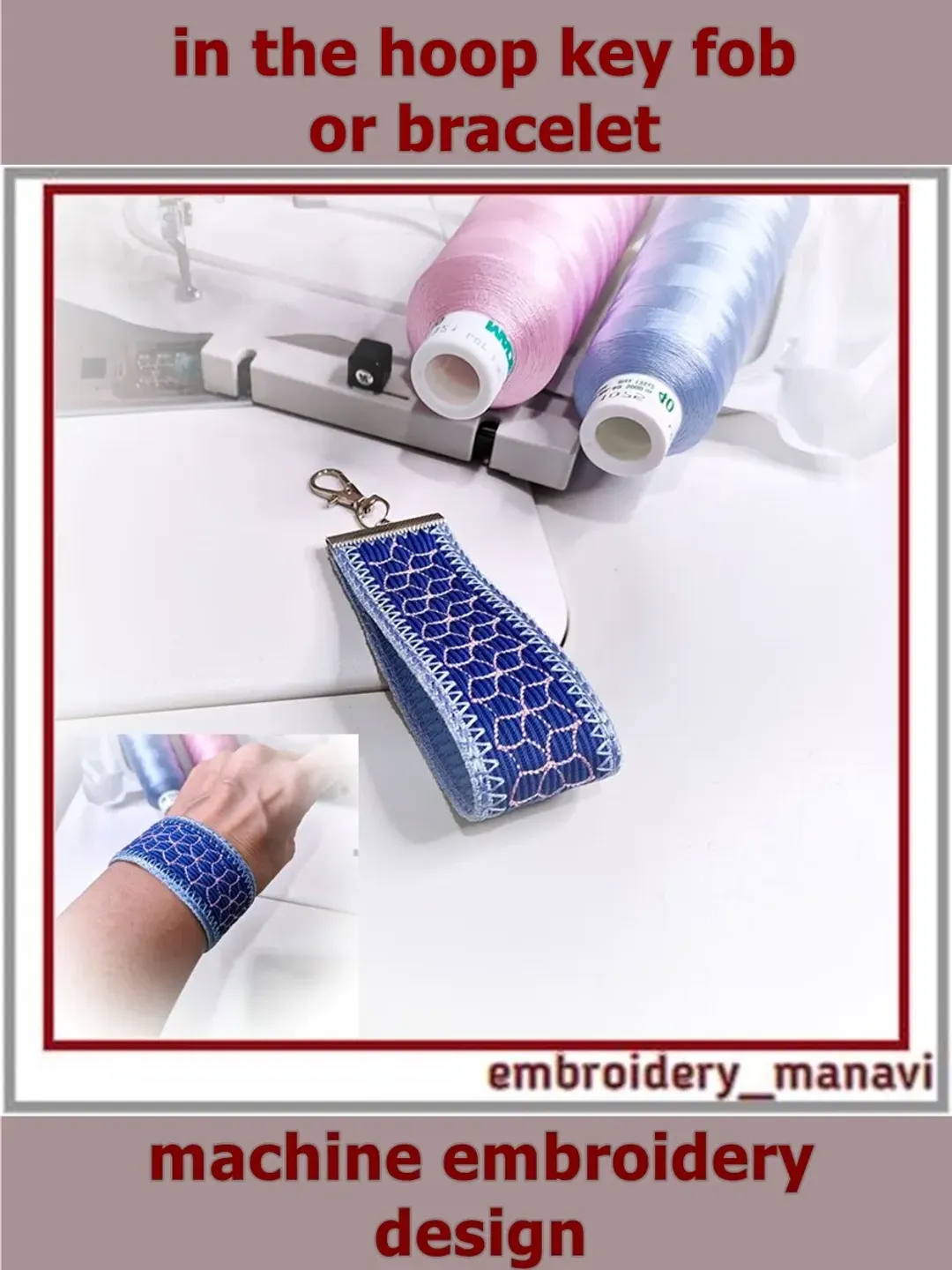 In the hoop Key fob or Bracelet embroidery design with quilting ITH by Embroidery Manavi 05