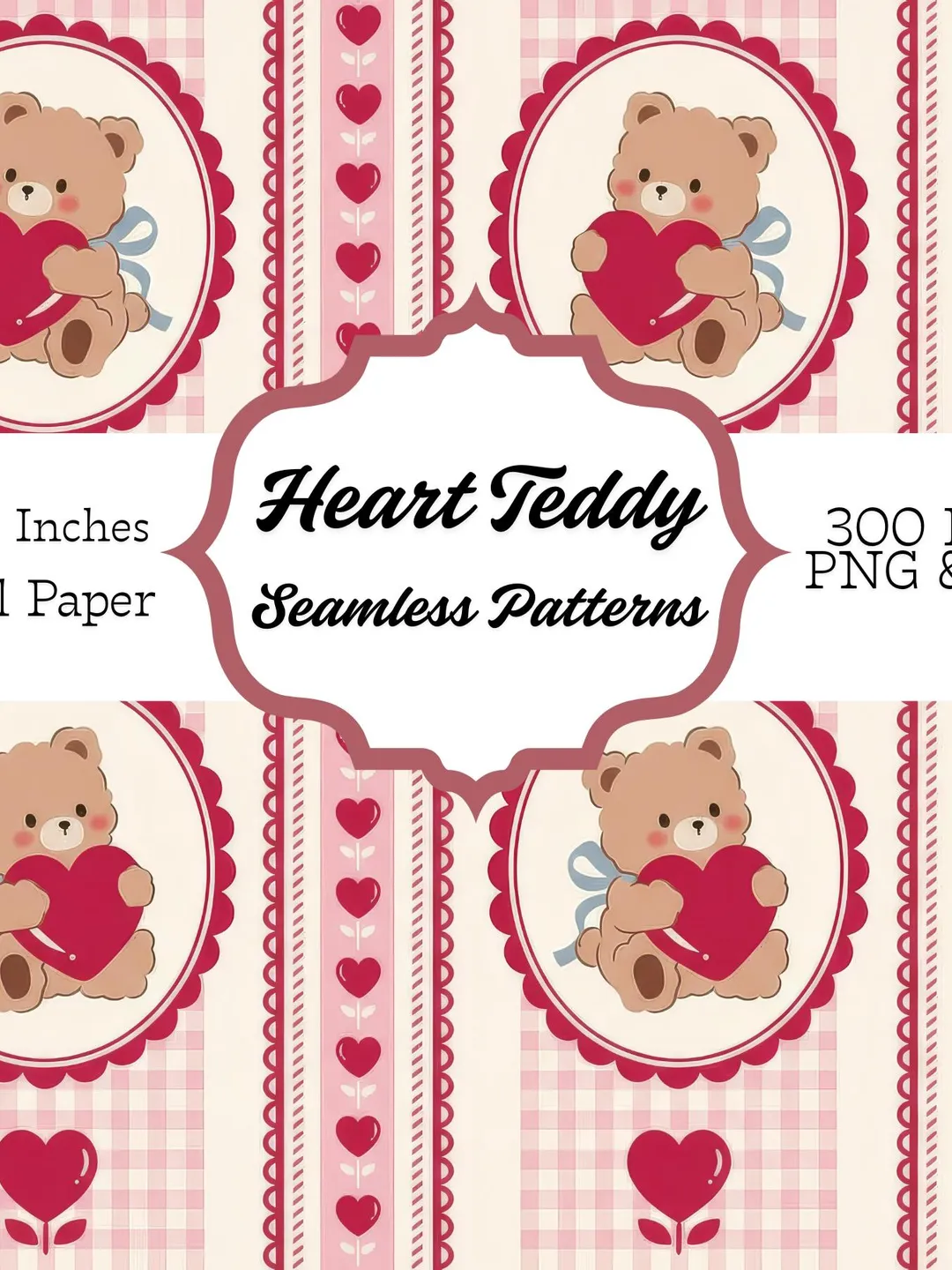Valentines Teddy Bear Heart Seamless Pattern | 12x12 Digital Paper (PNG ...