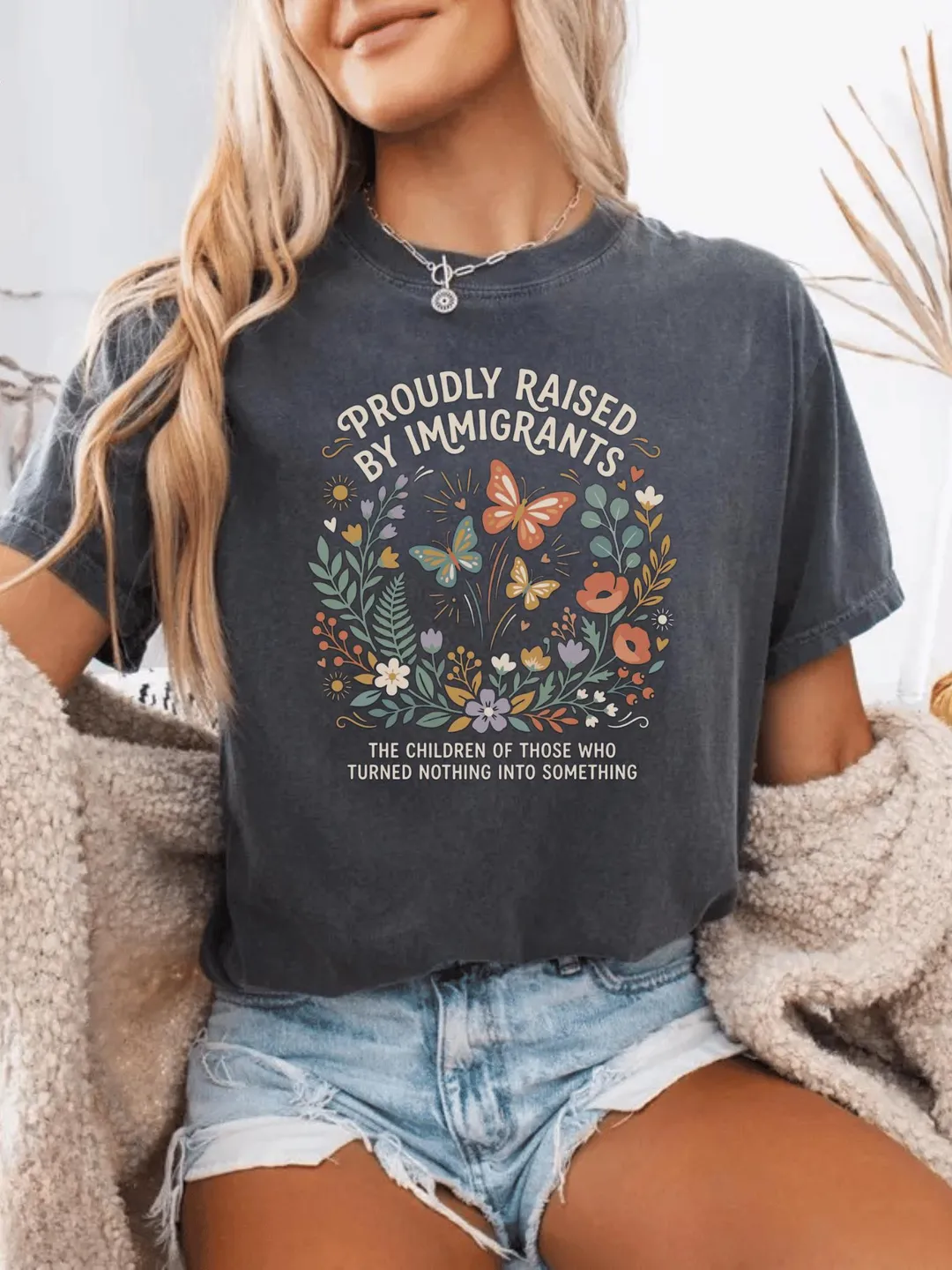 Proudly Raised by Immigrants Butterfly Floral Social Justice Comfort Colors® T-Shirt