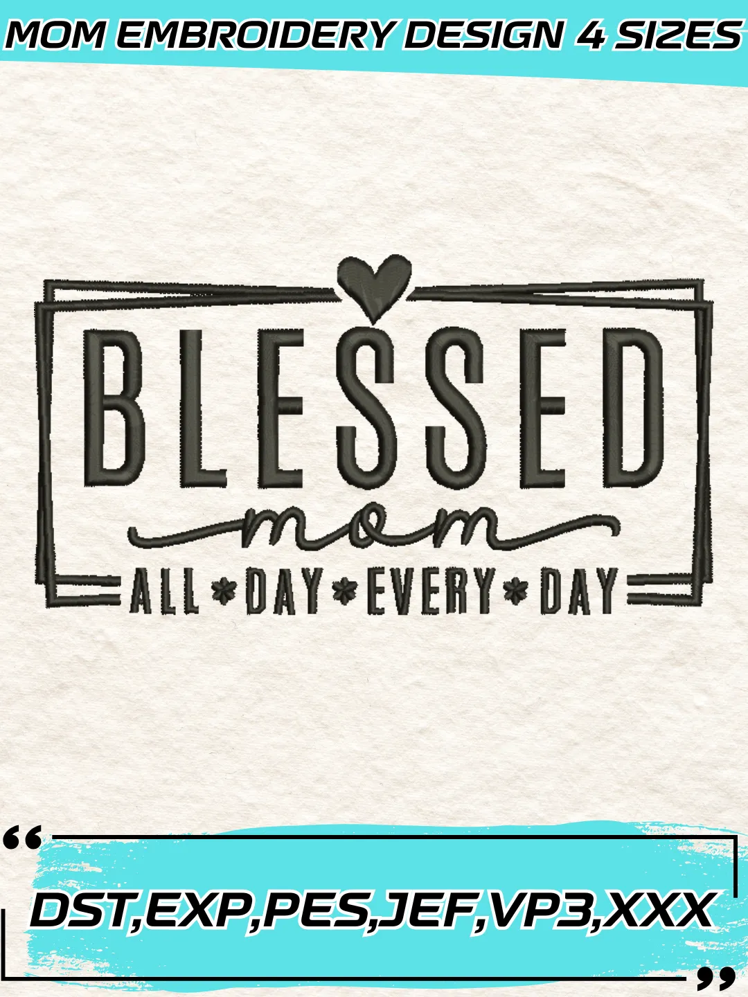 Blessed Mom Embroidery Design,Mother's Day Embroidery Design,Machine Embroidery Design File,4 Sizes, Digital Download_MOM57