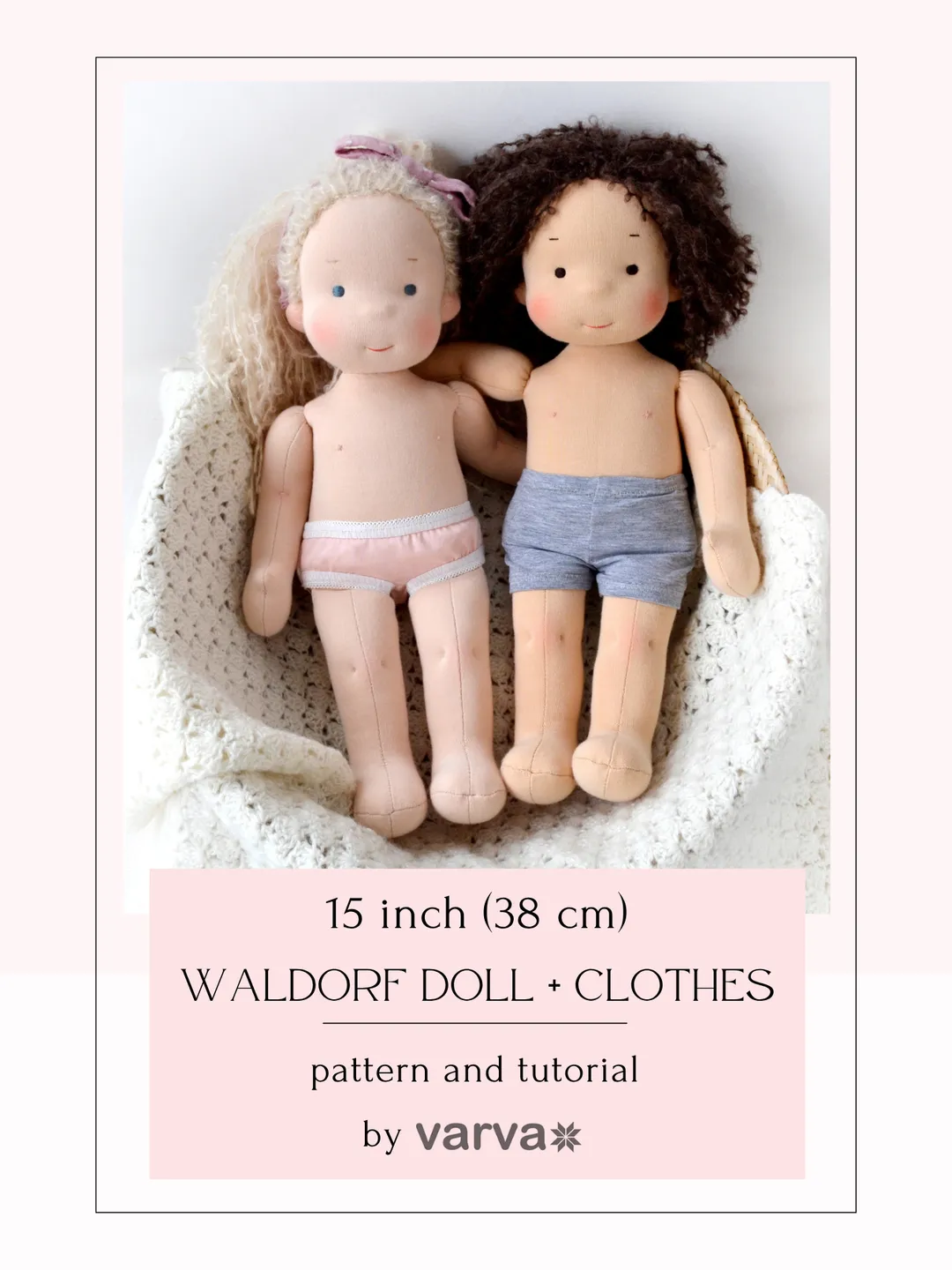 DIY Waldorf doll 15 inch (38 cm) tall. PDF pattern and tutorial. Patterns of doll clothes as bonus!