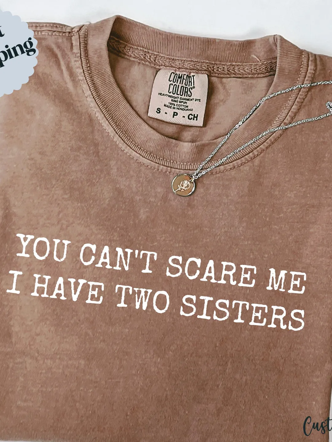 Funny Sisters Quote Unisex Garment-Dyed T-shirt, Sibling Gift, Family Shirt, Graphic Tee, Birthday Gift