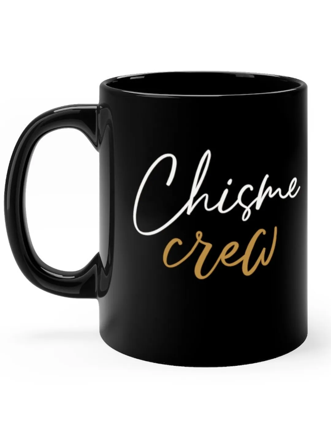 Chisme Crew Black mug 11oz