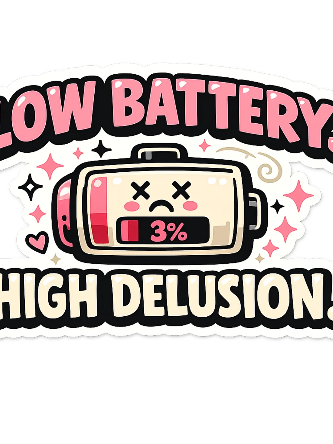 Delusion Graphics Sticker Low Battery High Delusion Sticker
