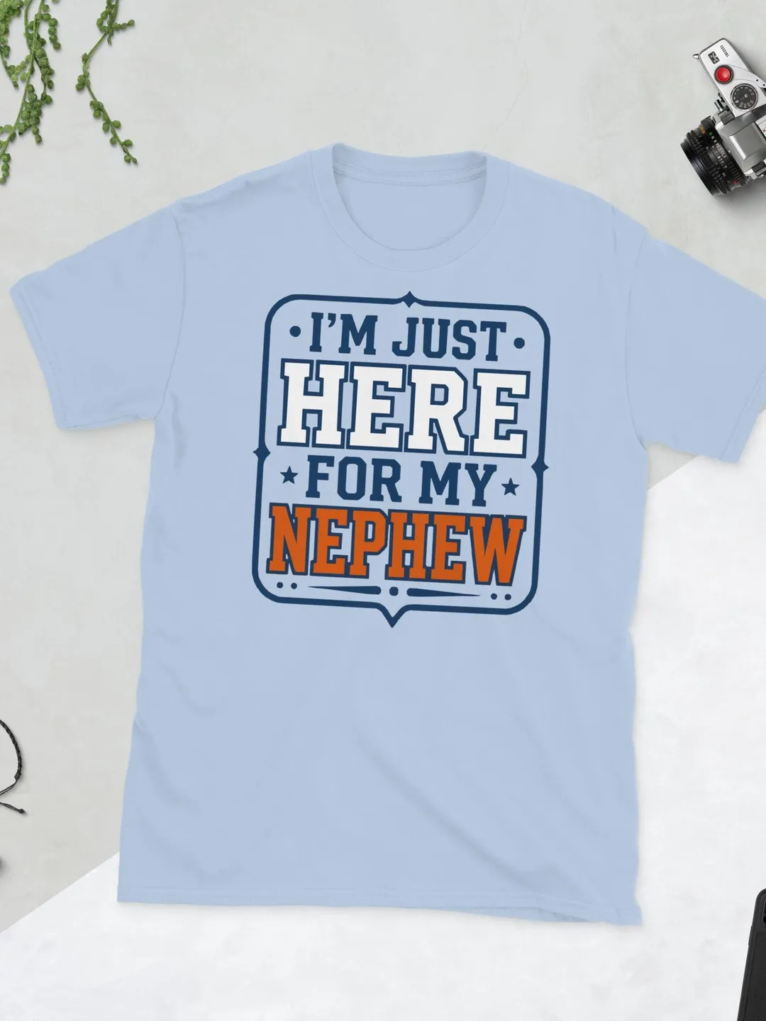 I'm Just Here for My Nephew T-Shirt-Family Pride Athletic Style Shirt - Custom Fan Tee for Game Days, Tournaments, and School Events,