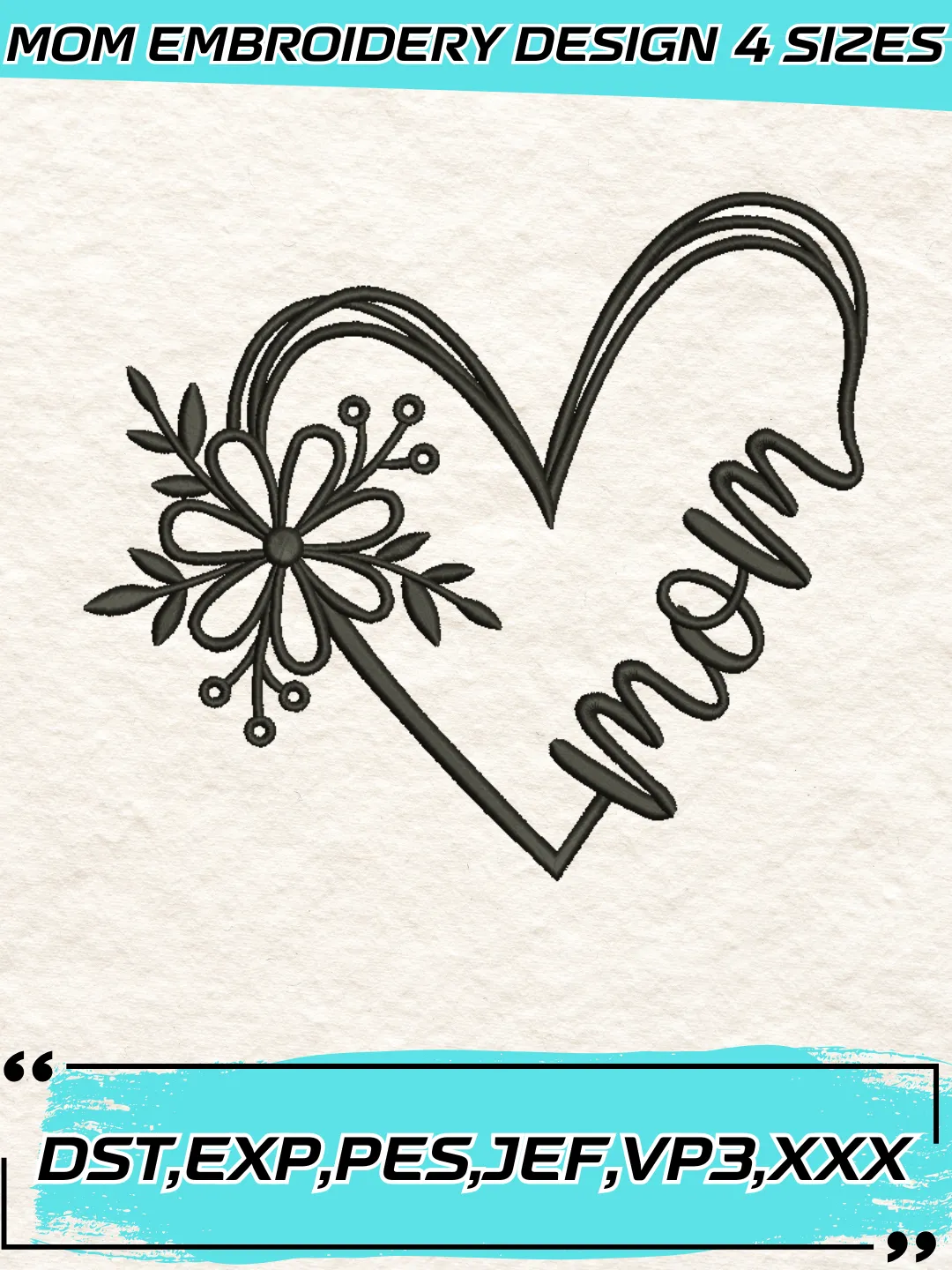 Mom Flower Heart Embroidery Design,Mother's Day Embroidery Design,Machine Embroidery Design File,4 Sizes, Digital Download_MOM43
