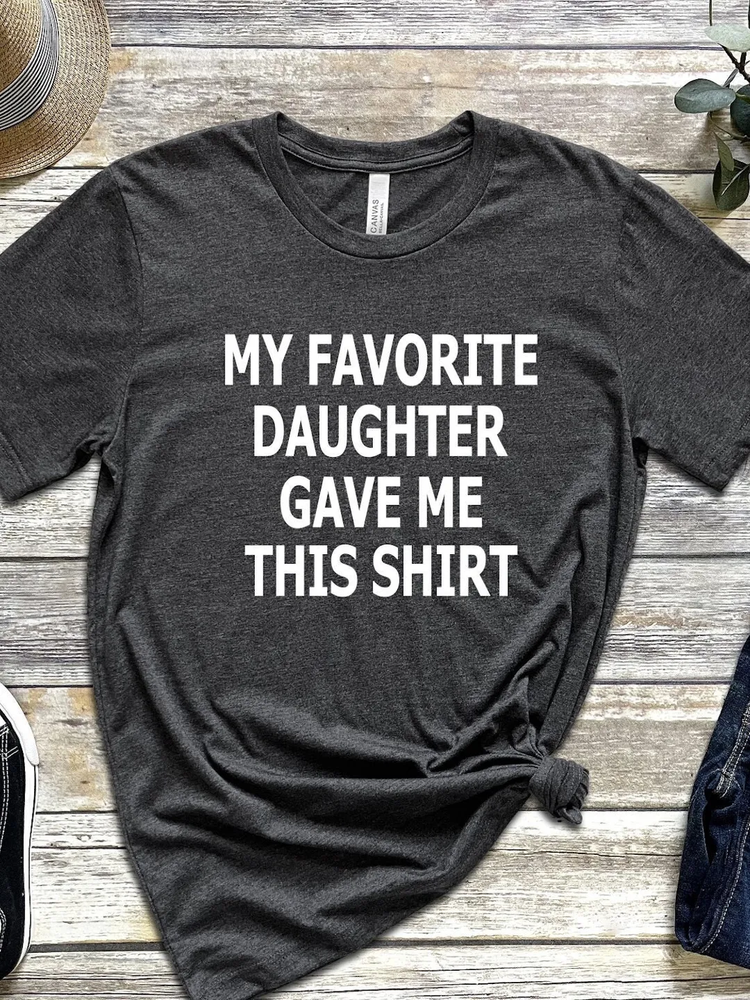 Dad Shirt: Funny Daughter Quote (Soft Cotton Blend)