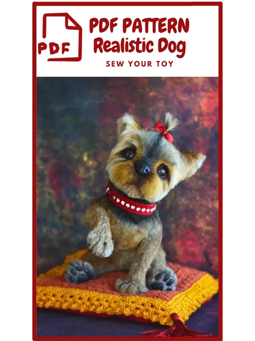 YORKSHIRE TERRIER Pattern - Yorkshire terrier - Collectible toy - Posing toy - Toy Yorkshire terrier - Stuffed Animal Figurine-PDF Pattern
