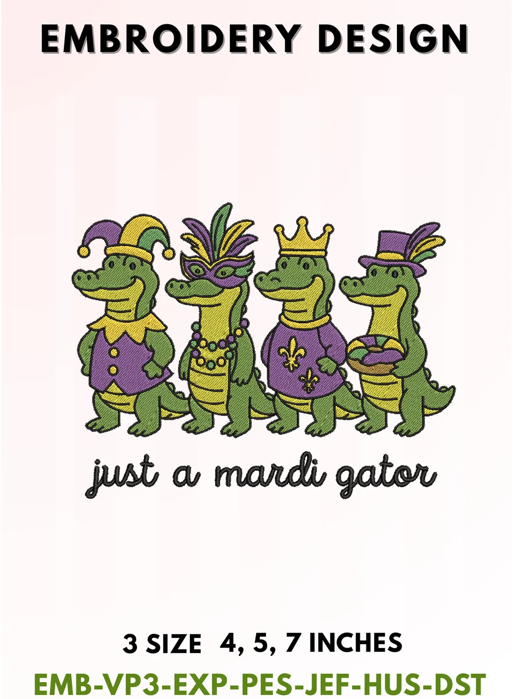 Just a Mardi Gator Embroidery Design, Festive Alligator Pattern for Mardi Gras Celebration, Cute Mascot with Beads and Crown, 3 Sizes