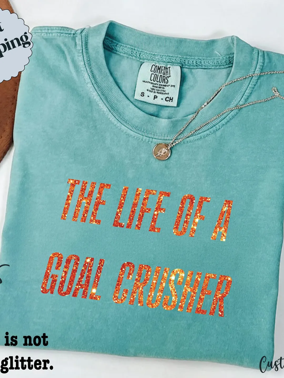 Goal Crusher Showgirl T-Shirt: Comfort Colors Motivational Tee