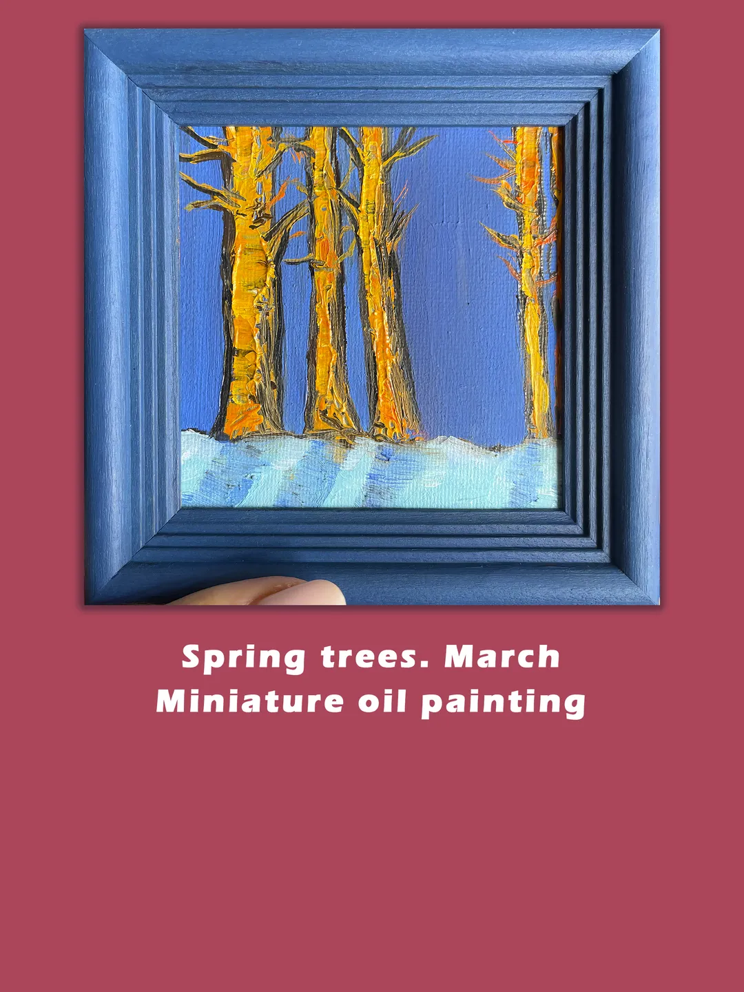 Spring trees. March
Miniature oil painting