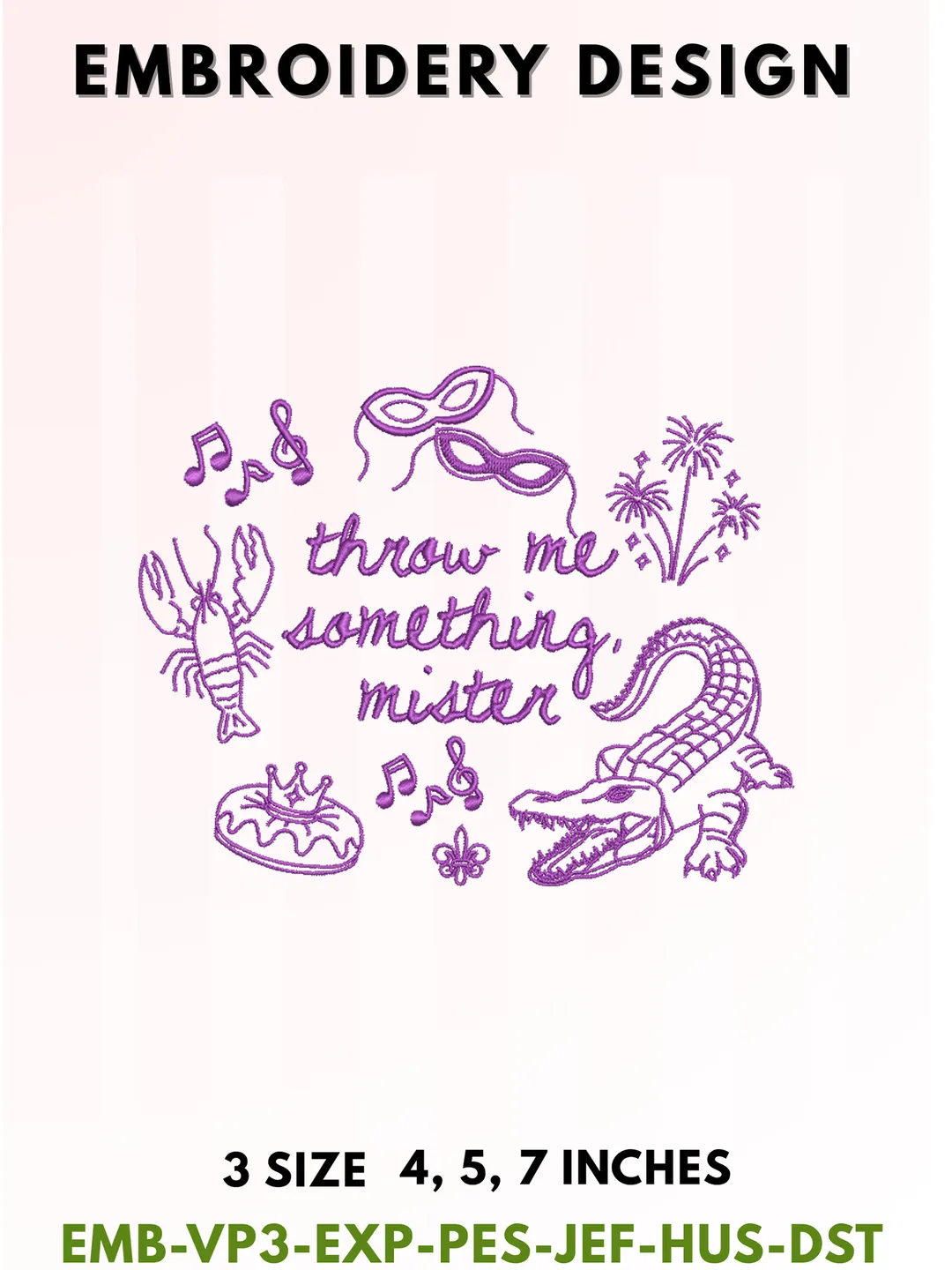 Throw Me Something Mister Embroidery Design, New Orleans Mardi Gras Pattern for NOLA Lover, Funny Louisiana Carnival Gift, 3 Sizes