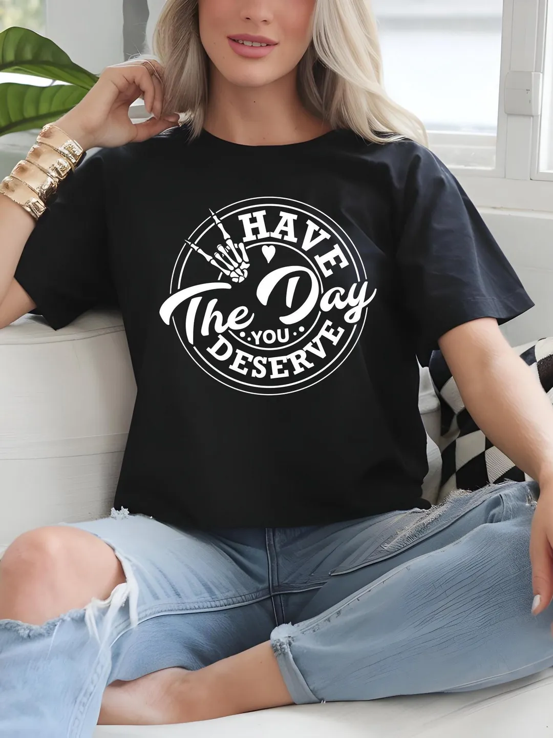 Sarcastic Skeleton T-Shirt: Have The Day You Deserve Outfit
