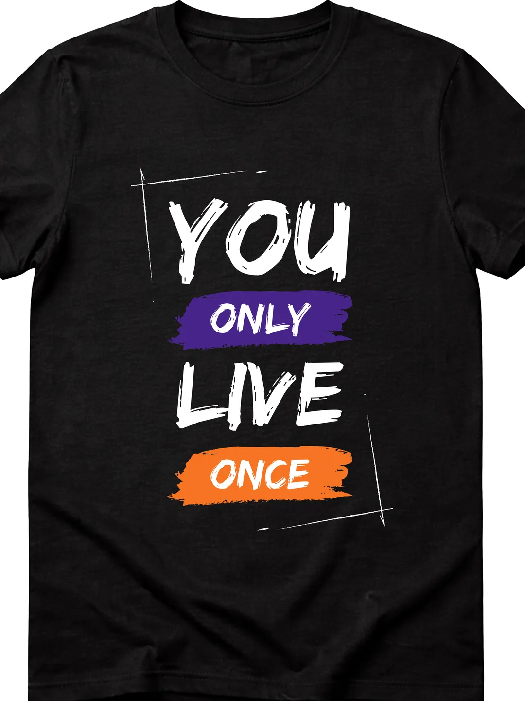 T-Shirt Design Brush Style Motivational Quote You Only Live Once T-Shirt | Artistic Inspirational Graphic Tee