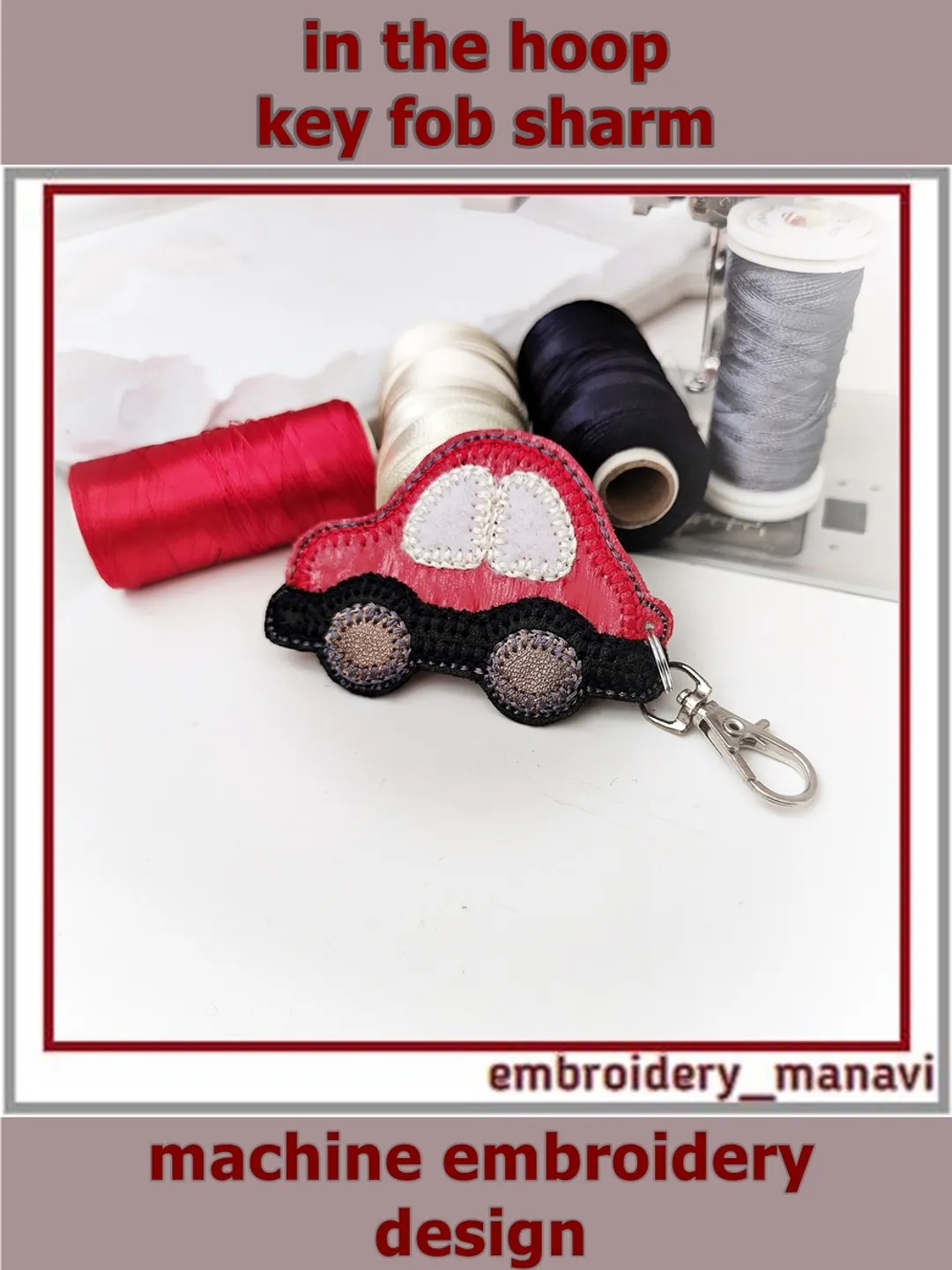 In the hoop Keychain Car embroidery design ITH key fob Applique by Embroidery Manavi 05