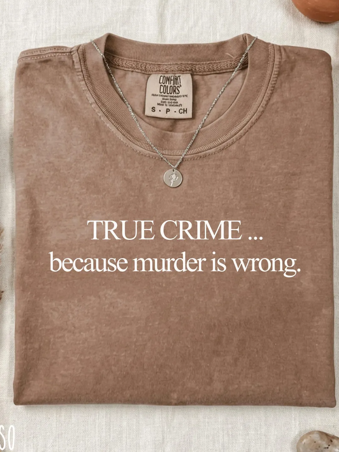 True Crime Because Murder Is Wrong Shirt Funny Podcast Comfort Colors® Tee