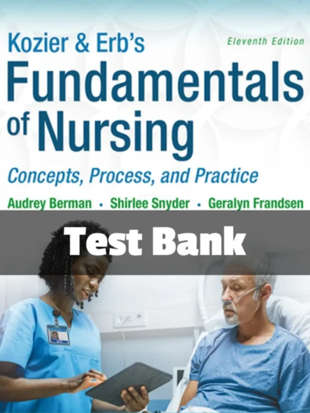 Test Bank for Kozier & Erbs Fundamentals of Nursing 11th Edition