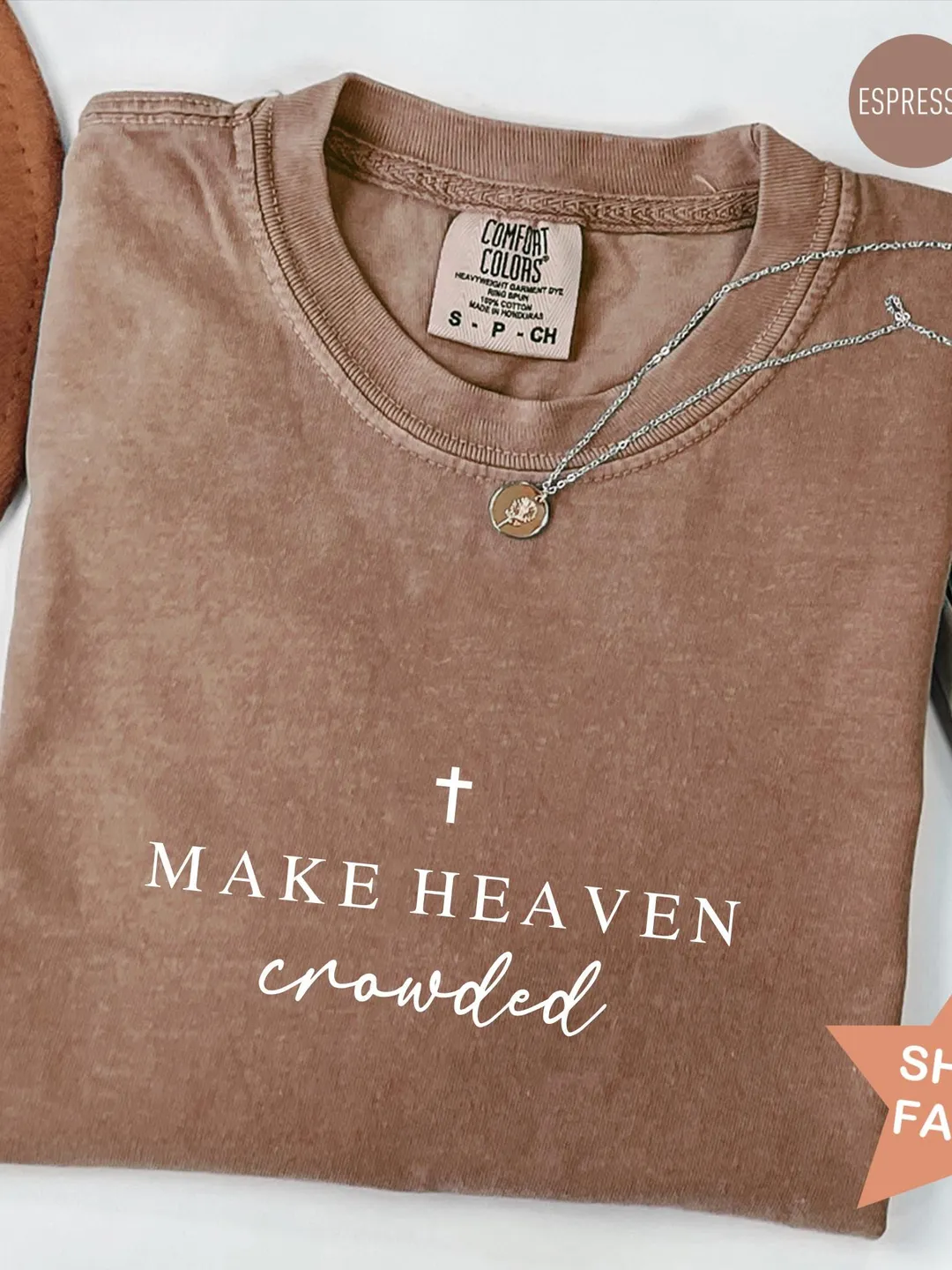 Comfort Colors® Make Heaven Crowded Shirt, Inspirational Christian T-Shirt, Religious Church Worship Tee