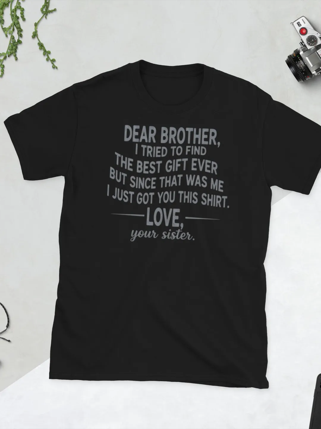 Funny Brother Gift from Sister Shirt - Best Gift Ever Sarcastic T-Shirt - Sibling Birthday Present - Wavy Vintage Typographic Graphic Tee