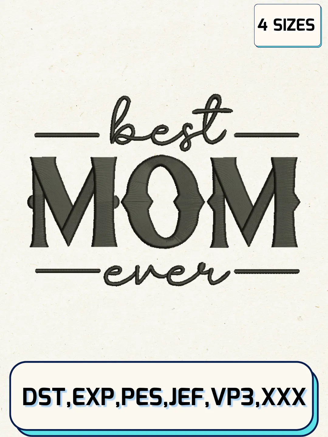 Best Mom Ever Embroidery Design Files, Mother's Day Logos Embroidery Designs, Machine Embroidery Files, 4 Sizes
