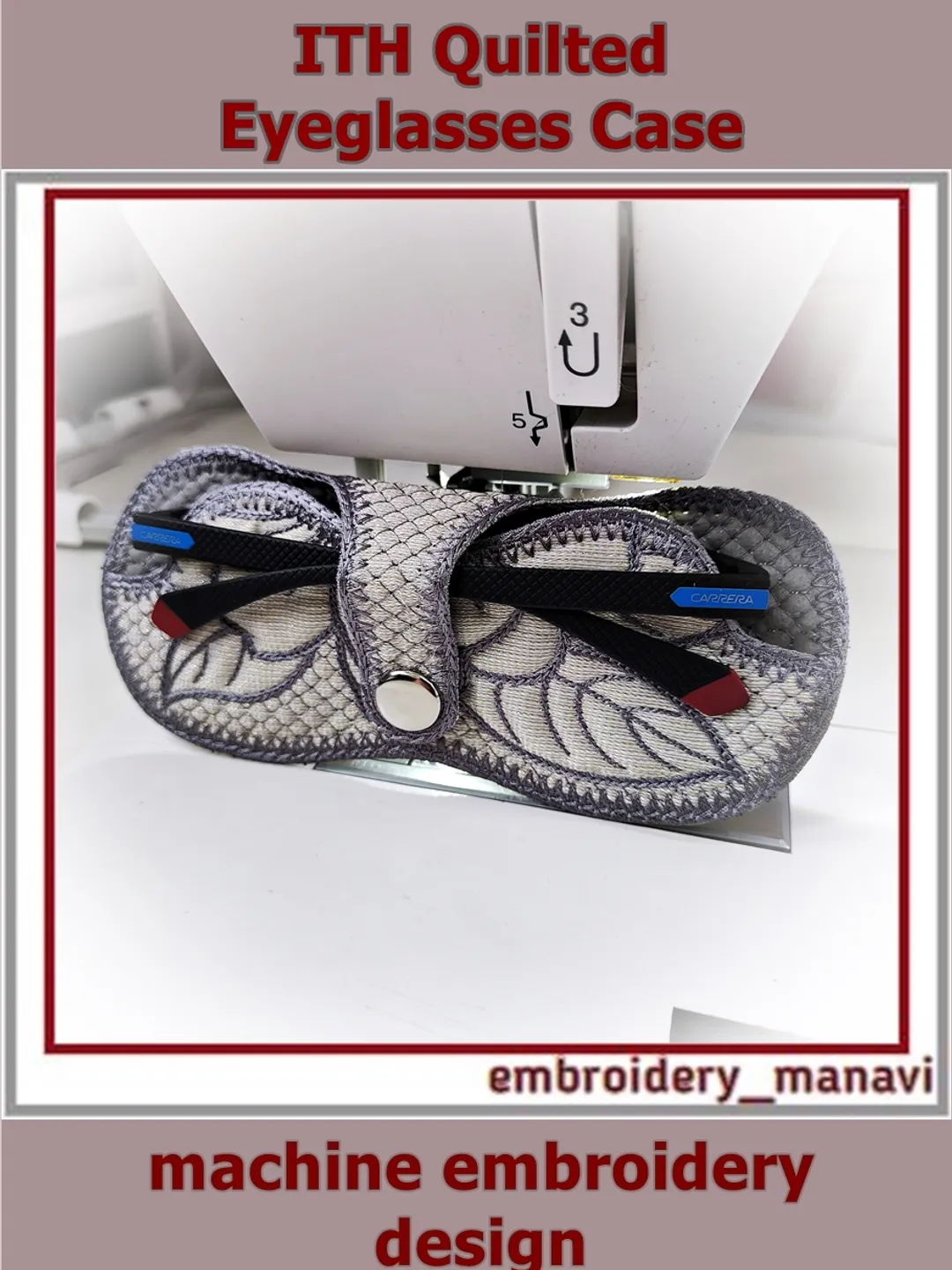 ITH Quilted Eyeglasses Case Machine Embroidery Design - Geometry of Nature: Magnolia - In The Hoop Glasses Case (2 Hoopings)
