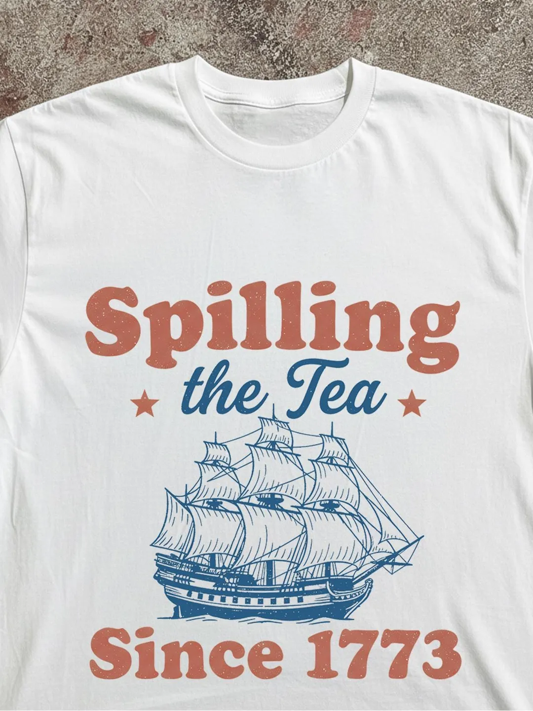 Spilling The Tea T-Shirt: Patriotic 4th of July, History Pun