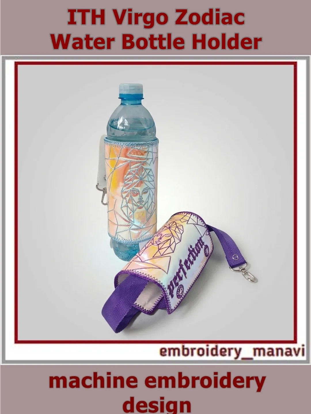 ITH Geometric Water Bottle Holder & Sleeve Machine Embroidery Design - Zodiac Series: Virgo - In The Hoop Cover (1 Hooping)