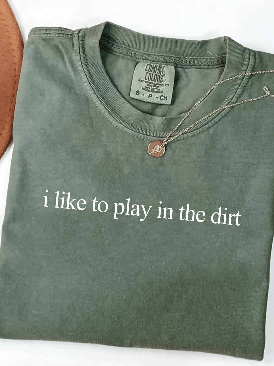 I Like To Play In The Dirt Comfort Colors® Shirt Gardening Humor Tee