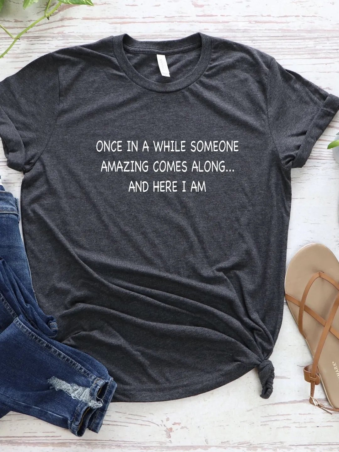 Sarcastic Humor Tee: Funny Quotes Shirt (Women’s and Unisex)