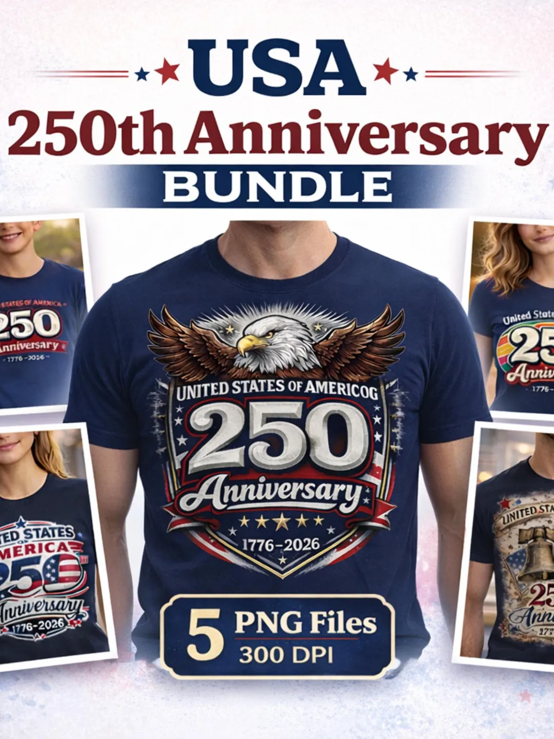 USA 250th Anniversary PNG Bundle, America 250 Years Shirt Designs ...