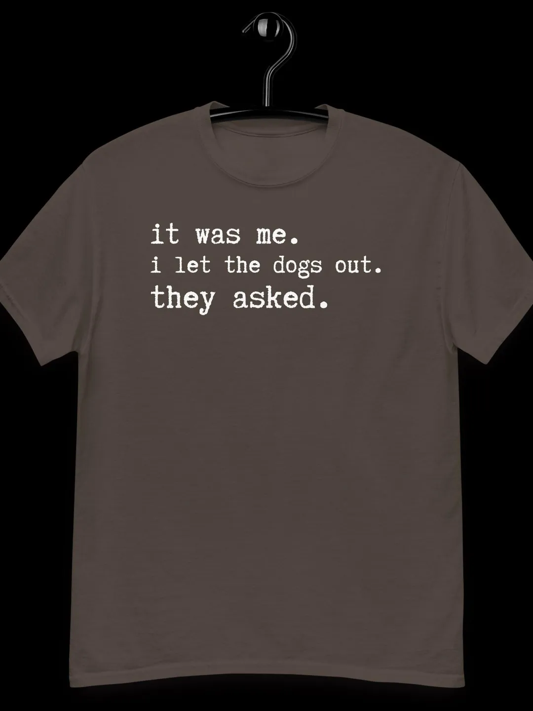 It Was Me I Let The Dogs Out They Asked Shirt - Funny Retro Typewriter Dog Lover Tee - Sarcastic Pet Owner Gift - Witty Graphic T-Shirt